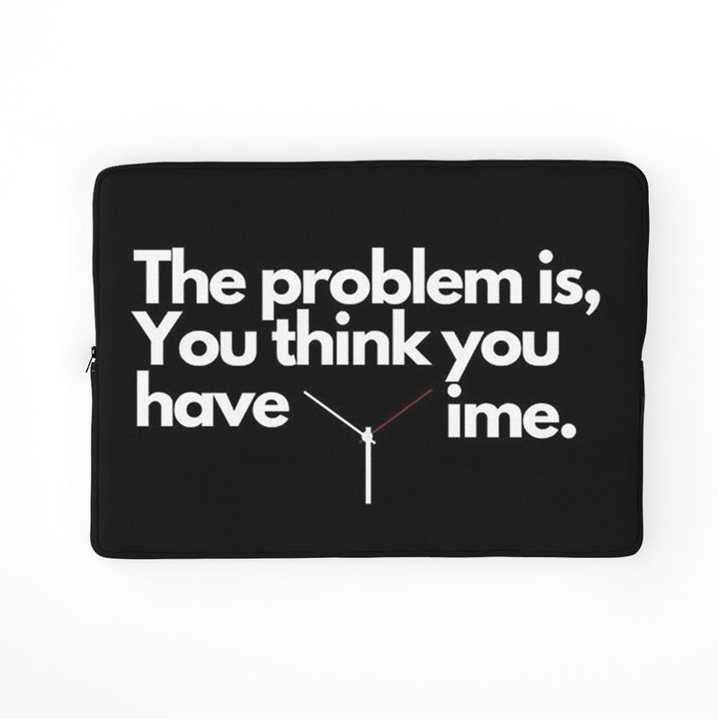 Time Quote Laptop Sleeve