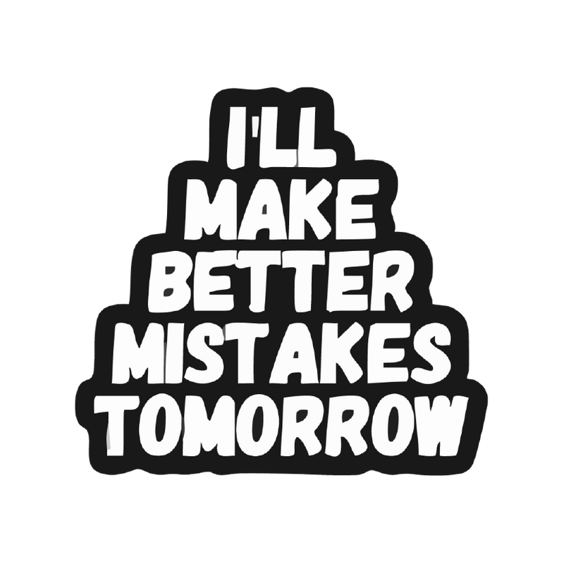 Better Mistakes Sticker