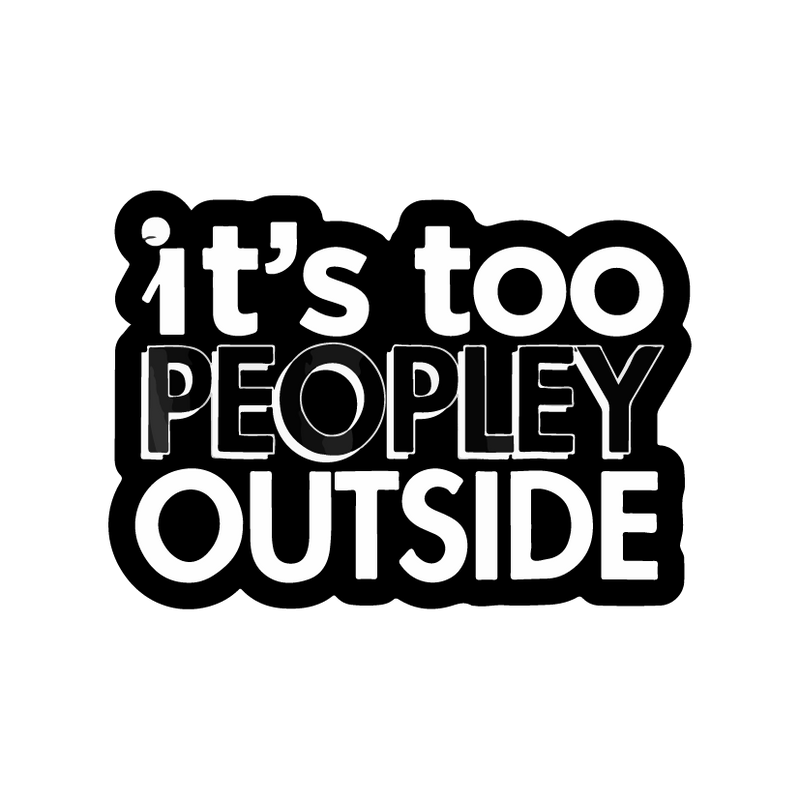 Too Peoply Sticker