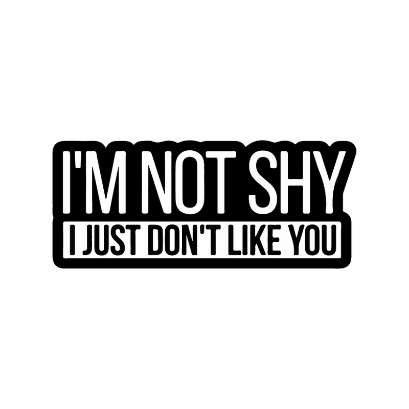 Im Not Shy Sticker